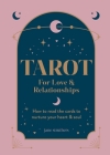 Tarot for Love & Relationships: How to read the cards to nurture your heart & soul Cover Image
