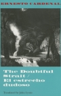 The Doubtful Strait / El Estrecho Dudoso By Ernesto Cardenal Cover Image