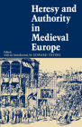 Heresy and Authority in Medieval Europe (Middle Ages) Cover Image