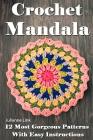Crochet Mandala: 12 Most Gorgeous Patterns With Easy Instructions: (Crochet Hook A, Crochet Accessories, Crochet Patterns, Crochet Book Cover Image