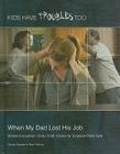 When My Dad Lost His Job (Kids Have Troubles Too) By Sheila Stewart, Rae Simons Cover Image