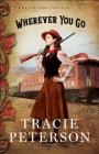 Wherever You Go By Tracie Peterson Cover Image