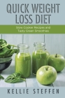 Quick Weight Loss Diet: Slow Cooker Recipes and Tasty Green Smoothies Cover Image