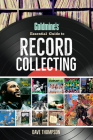 Goldmine's Essential Guide to Record Collecting By Dave Thompson Cover Image