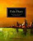 The Pain Diary: Your Guide to Successful Pain Management By Mindy J. Allport-Settle Cover Image