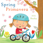Primavera/Spring By Ailie Busby (Illustrator), Child's Play, Teresa Mlawer (Translator) Cover Image