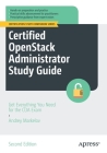 Certified Openstack Administrator Study Guide: Get Everything You Need for the Coa Exam By Andrey Markelov Cover Image