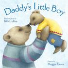 Daddy's Little Boy By Billy Collins, Maggie Kneen (Illustrator) Cover Image