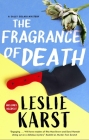The Fragrance of Death (Sally Solari Mystery #5) By Leslie Karst Cover Image