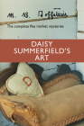 Daisy Summerfield's Art: The Complete Flea Market Mysteries By M. B. Goffstein Cover Image