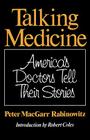 Talking Medicine By Peter MacGarr Rabinowitz (Editor), Robert Coles, M.D. (Introduction by) Cover Image