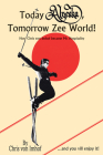 Today Alyeska, Tomorrow Zee World! Cover Image