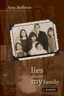 Lies About My Family: A Memoir Cover Image