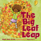 The Big Leaf Leap By Molly Beth Griffin, Meleck Davis (Illustrator) Cover Image