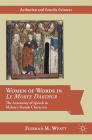 Women of Words in Le Morte Darthur: The Autonomy of Speech in Malory's Female Characters (Arthurian and Courtly Cultures) By Siobhán M. Wyatt Cover Image