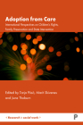 Adoption from Care: International Perspectives on Children's Rights, Family Preservation and State Intervention By Sveinung Hellesen Nygård (Contribution by), Conor O'Mahony (Contribution by), Esther Abad Guerra (Contribution by) Cover Image
