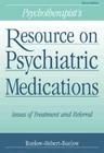 Psychotherapist's Resource on Psychiatric Medications: Issues of Treatment and Referral By George Buelow, Suzanne Hebert, Sidne Buelow Cover Image