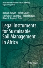 Legal Instruments for Sustainable Soil Management in Africa By Hadijah Yahyah (Editor), Harald Ginzky (Editor), Emmanuel Kasimbazi (Editor) Cover Image