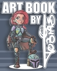 Art Book By Tobias: A Decade plus of Artwork By Art by Tobias Cover Image