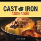 Griswold and Wagner Cast Iron Cookbook: Delicious and Simple Comfort Food By Joanna Pruess, Battman (By (photographer)) Cover Image