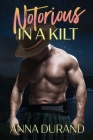 Notorious in a Kilt (Hot Scots #5) By Anna Durand Cover Image