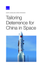 Tailoring Deterrence for China in Space By Krista Langeland, Derek Grossman Cover Image