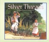 Silver Threads By Marsha Forchuk Skrypuch, Michael Martchenko (Illustrator) Cover Image