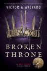 Broken Throne: A Red Queen Collection By Victoria Aveyard Cover Image