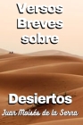 Versos Breves Sobre Desiertos By Juan Moisés de la Serna Cover Image