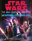 The New Essential Guide to Weapons and Technology: Revised Edition: Star Wars By Haden Blackman Cover Image
