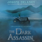 The Dark Assassin Lib/E (Starblade Chronicles #3) By Joseph Delaney, Thomas Judd (Read by), Gabrielle Glaister (Read by) Cover Image