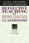 Reflective Teaching in Second Language Classrooms (Cambridge Language Education) By Jack C. Richards, Charles Lockhart Cover Image