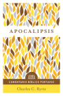 Apocalipsis: Comentario Bíblico Portavoz By Charles C. Ryrie Cover Image