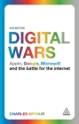 Digital Wars: Apple, Google, Microsoft and the Battle for the Internet Cover Image