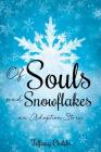Of Souls and Snowflakes By Tiffany Childs Cover Image