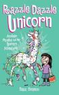 Razzle Dazzle Unicorn: Another Phoebe and Her Unicorn Adventure By Dana Simpson Cover Image