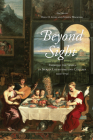Beyond Sight: Engaging the Senses in Iberian Literatures and Cultures, 1200-1750 (Toronto Iberic) By Ryan D. Giles (Editor), Steven Wagschal (Editor) Cover Image
