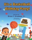 It's a Basketball Birthday Party! Cover Image