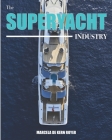 The Superyacht Industry: The state of the art yachting reference Cover Image