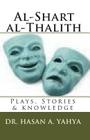 Al-Shart Al-Thalith: Plays, Stories & Knowledge By Dr Hasan a. Yahya Cover Image