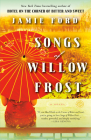 Songs of Willow Frost: A Novel By Jamie Ford Cover Image