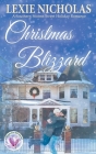 Christmas Blizzard: A Sweet Holiday Romance By Lexie Nicholas Cover Image