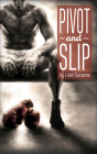Pivot and Slip By Lilah Suzanne Cover Image