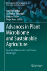 Advances in Plant Microbiome and Sustainable Agriculture: Functional Annotation and Future Challenges (Microorganisms for Sustainability #20) By Ajar Nath Yadav (Editor), Ali Asghar Rastegari (Editor), Neelam Yadav (Editor) Cover Image