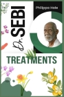 Dr. Sebi Treatments: Dr. Sebi's Treatment for STDs, Herpes, HIV, Diabetes, Lupus, Hair Loss, Cancer, Kidney Diseases, and Other Illnesses ( By Philippa Hale Cover Image