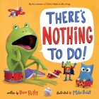 There's Nothing to Do! Cover Image