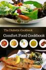 The Diabetic Cookbook: Comfort Food Cookbook 60 Recipes 6x9 Inch By Ann Arndt Cover Image