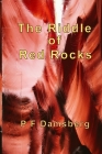 The Riddle of Red Rocks By Peter F. Damsberg Cover Image