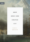 How Does God Change Us? (Union) Cover Image