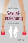 Sexualerziehung: Kritisch Hinterfragt By Karla Etschenberg Cover Image